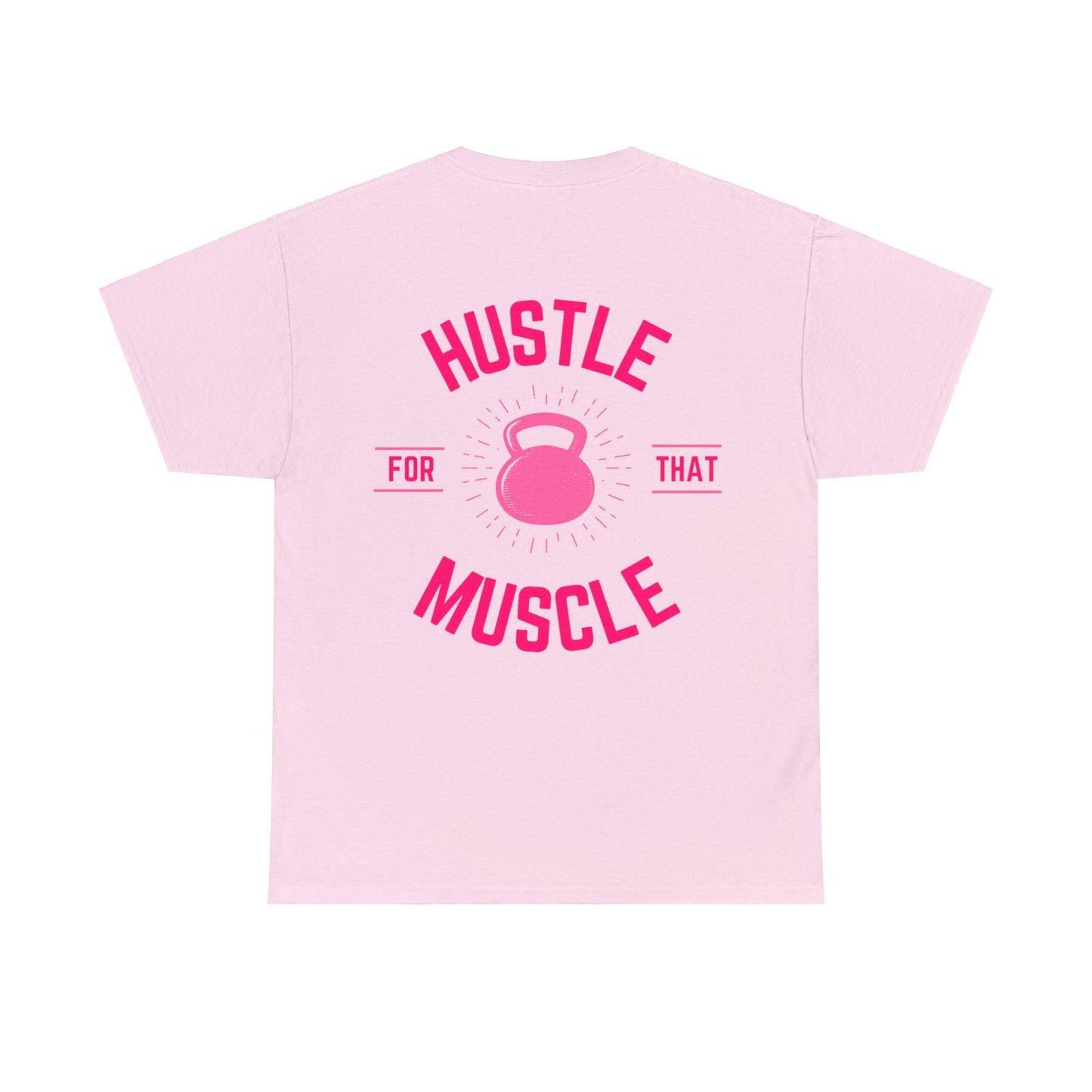 Hustle for that muscle
