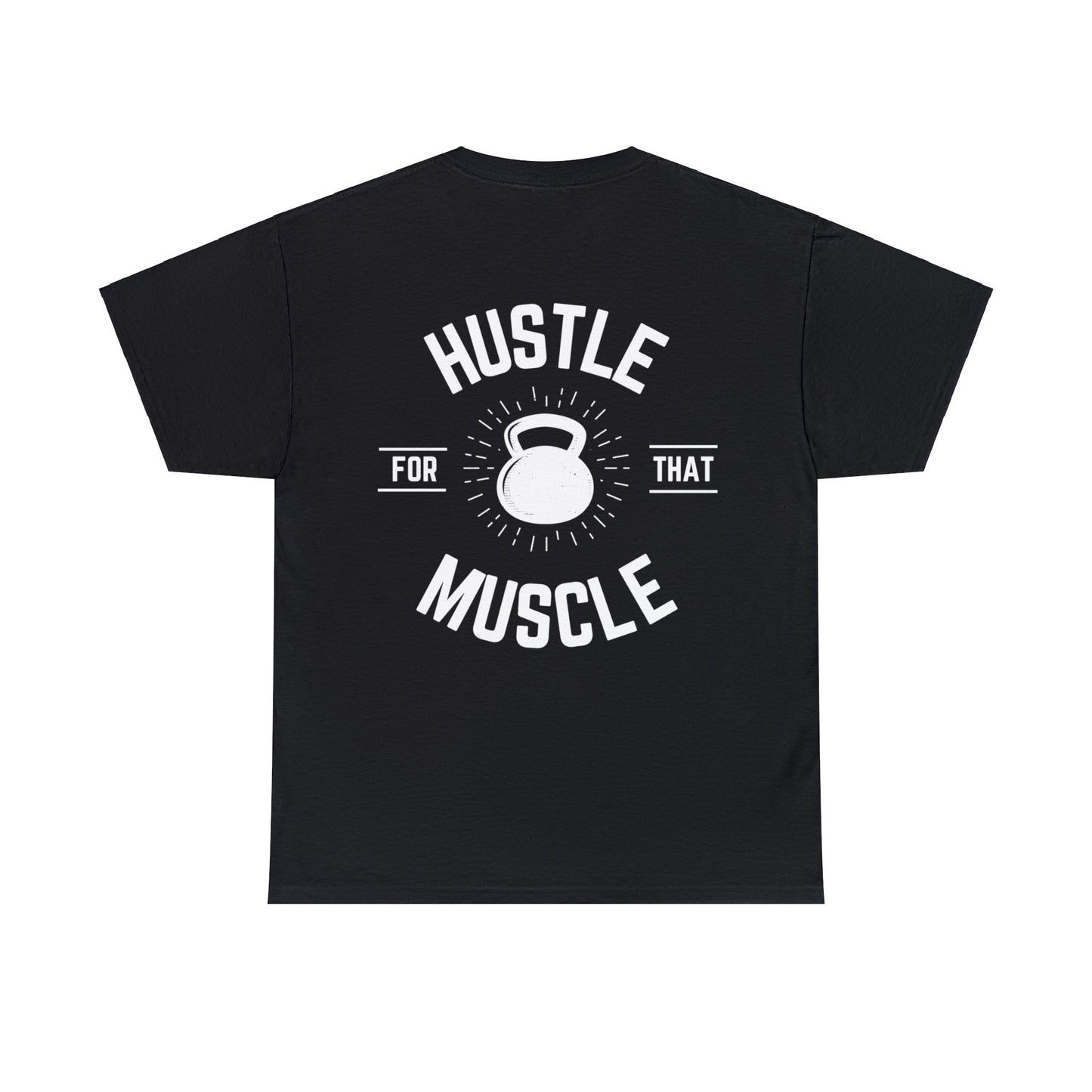 Hustle for that muscle