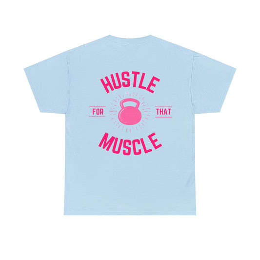 Hustle for that muscle